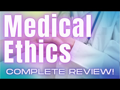 Ethics for the USMLE: Complete Review in 15 Minutes!!