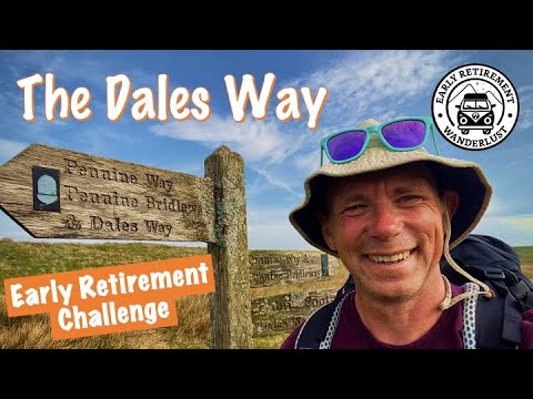 The Dales Way...81 miles of Early Retirement Adventures