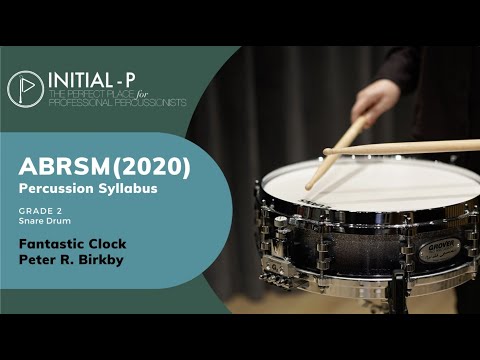 INITIAL-P 2020 ABRSM Snare Drum Grade 2 -  Fantastic Clock by Peter R. Birkby