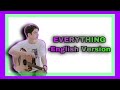 Everything (scrubb) English Version with lyrics by:Daryl Cosinas