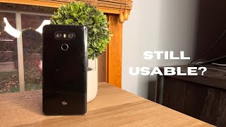 LG G6 In 2025. Still usable?