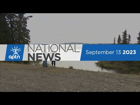 APTN National News September 13, 2023 – Election pretendianism, First Nation speaks out