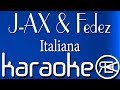 J-AX & Fedez - Italiana | Karaoke Lyrics Testo base J-AX & Fedez - Italiana | Karaoke Lyrics Testo base