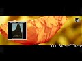 You Were There