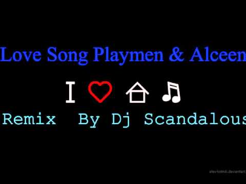 Love Song Playmen & Alceen remix by Dj Scandalous