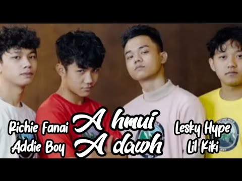 Lesky Hype,Richie Fanai,Lil Kiki,Addie Boy [MRR]-A hmui a dawh || Lyrics Video