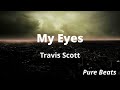 Travis Scott MY EYES Clean Lyrics