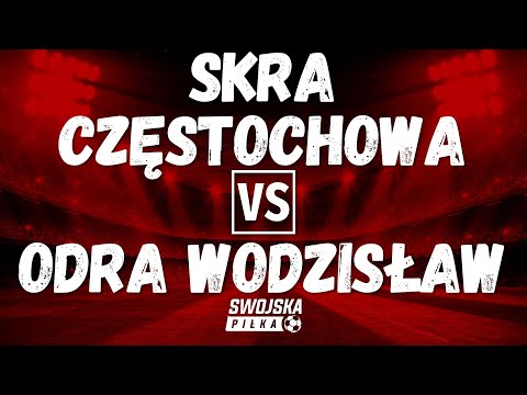 SPARING: SKRA CZĘSTOCHOWA 🆚️ ODRA WODZISŁAW ŚLĄSKI (SKRÓT MECZU)