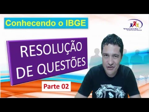 Conhecendo o IBGE, Resolução de Questões Parte 02, Simulado IBGE, Concurso IBGE