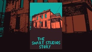 The Smart Studios Story