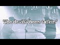NEEDTOBREATHE - Devil's Been Talking' (Lyrics Video)