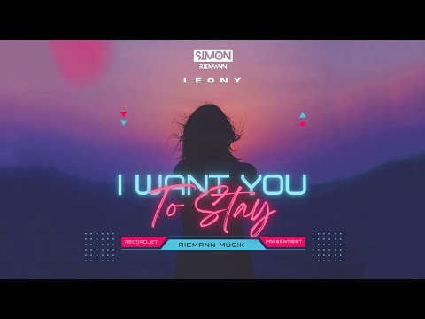 Simon Riemann & Leony - I Want You To Stay (Official Audio)