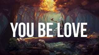 Avicii - You Be Love (Lyrics) ft. Billy Raffoul