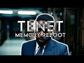 Tenet Edit | Memory Reboot