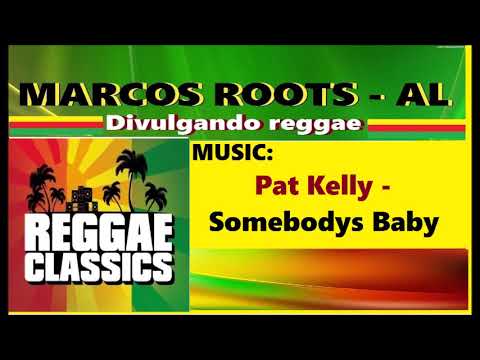 DIVULGANDO: Pat Kelly - Somebodys Baby / MARCOS ROOTS  - AL