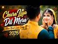 Chura Liya Dil Mera New Best Love Song 2026 Romantic Hindi Song Heart Touching Love Story