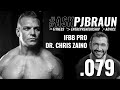 .079 #AskPJBraun // Special Guest IFBB Pro Dr. Chris Zaino