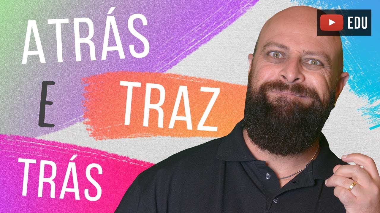 Atrás, Trás ou Traz? Com Professor Noslen
