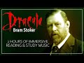 Study music for Dracula By Bram Stoker. 2 Hour Immersive Reading Soundtrack and Study Music.