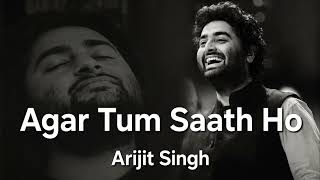 Download lagu Agar tum sath ho -arjit singh mp3 Download lagu Agar tum sath ho -arjit singh mp3