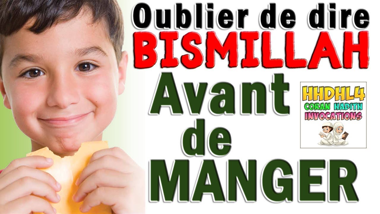Bismillah avant de manger (en cas d’oubli) invocation et dou’a avant le repas