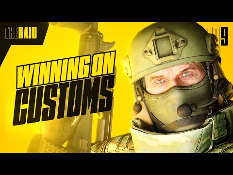 Customs is Giving ACTION! - #009 - The Raid Series - Escape from Tarkov