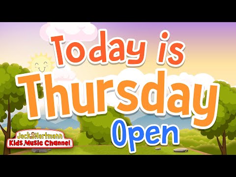 Today is Thursday! | Open Version | Jack Hartmann