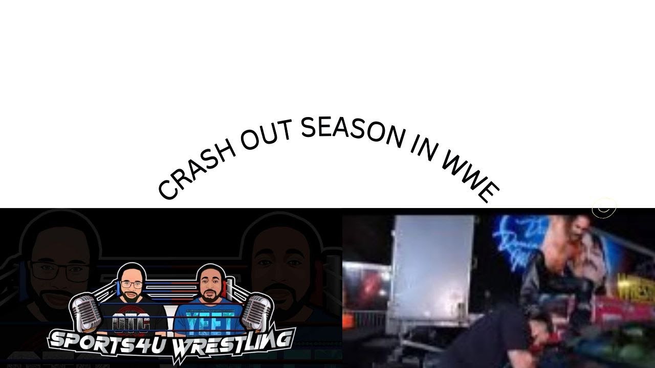 Sports4U wrestling podcast Ep. 5 " Crash out season in WWE"