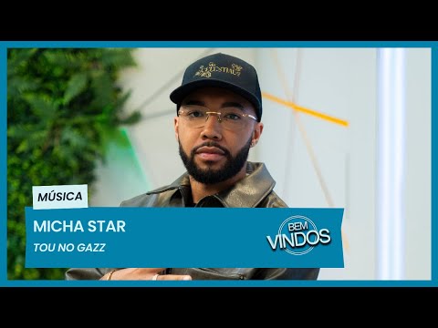 Micha Star - Tou no Gazz | Bem-Vindos | RTP África