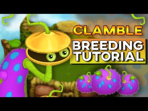 How to breed a clamble in my singing monsters