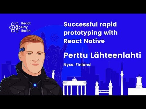 Successful rapid prototyping with React Native - Perttu Lähteenlahti