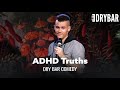 The Truth About Having ADHD Dry Bar Comedy