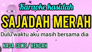 Download lagu Karoaoke SAJADAH MERAH full lirik nada cewe mp3