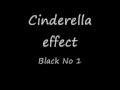 Cinderella effect- Black No1 
