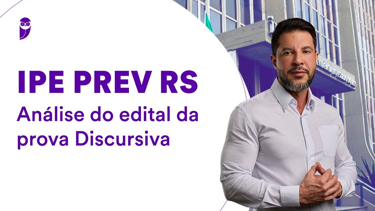 Concurso IPE Prev RS: Análise do edital da prova Discursiva