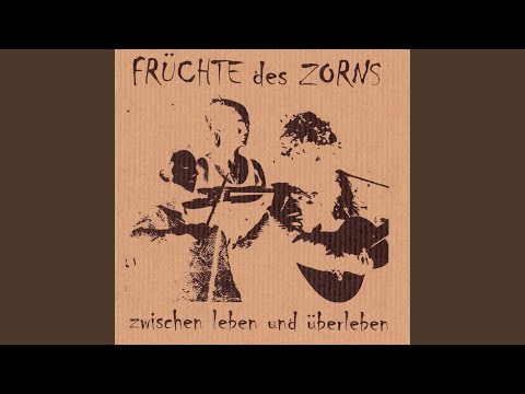 Das Macht Ihr Nicht Kaputt - Früchte des Zorns