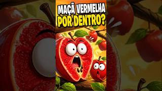 PORQUE ESSA MAÇA É VERMELHA POR DENTRO