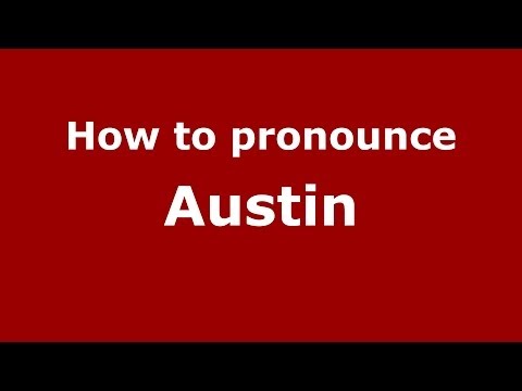 How to pronounce Austin