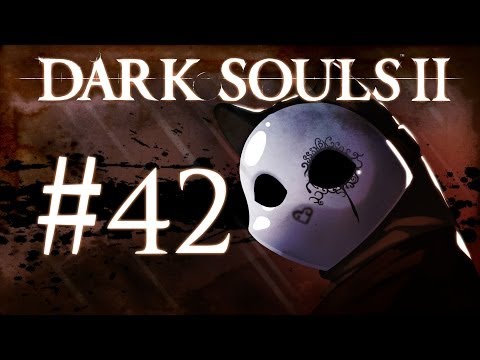 Dark Souls 2 Gameplay Walkthrough w/ SSoHPKC Part 42 - Tricked