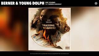 Berner & Young Dolph "Die Young" feat. Peewee Longway