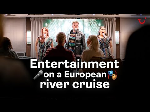 Entertainment on a European river cruise | TUI River Cruises