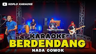 Download lagu BERDENDANG KARAOKE NADA COWOK / PRIA VERSI DANGDUT ENCHO mp3