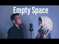 EMPTY SPACE - James Arthur (Dalia Farhana & Naim Daniel cover)