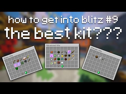 How to Get Into Blitz #9 | "What's the best kit?"