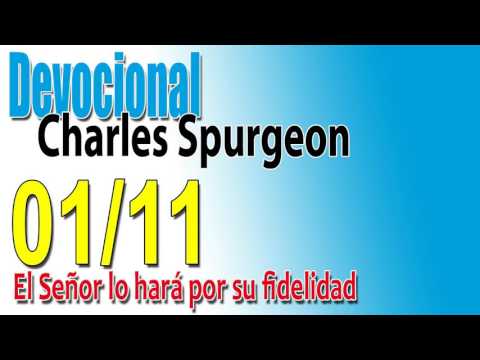 Devocional Charles Spurgeon 01/11 - El Señor lo hará por su fidelidad