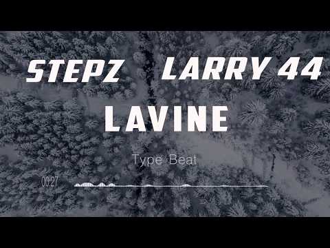 "𝗟𝗔𝗩𝗜𝗡𝗘" | Stepz x Larry 44 Type Beat