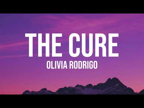 Olivia Rodrigo - The Cure (lyrics)
