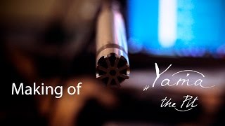 Making of &quot;Yama The Pit&quot; Episode 1