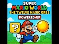 NSMW 1 The Twelwe Magic Orbs POWERED UP 2020 2023 C3 Release Hard Longplay SMW Romhack