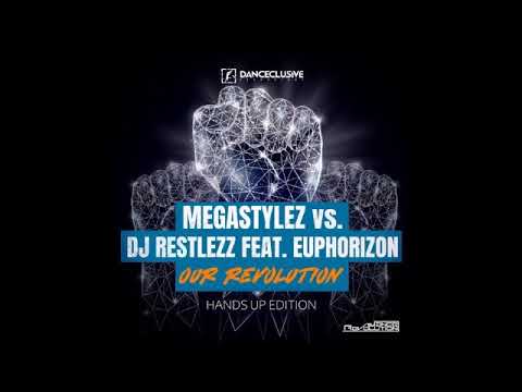 Megastylez vs. DJ Restlezz feat. Euphorizon - Our Revolution (Radio Edit)